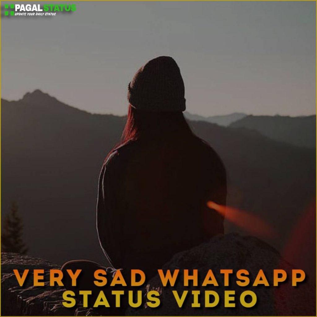 Very Sad Whatsapp Status Video Download, Broken Heart Status Video