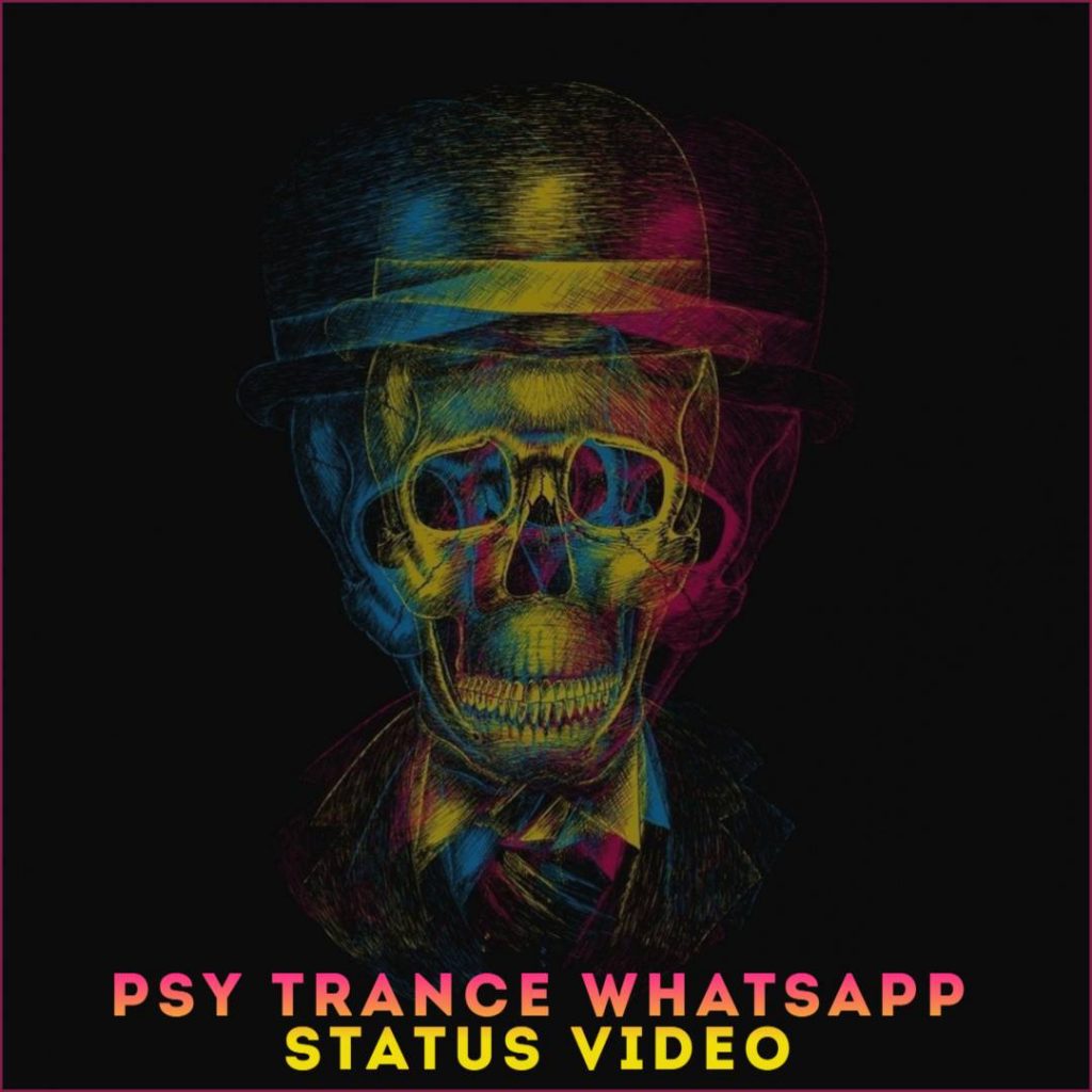 Psy Trance Whatsapp Status Video Download