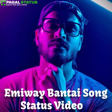 Emiway Bantai Song Status Video