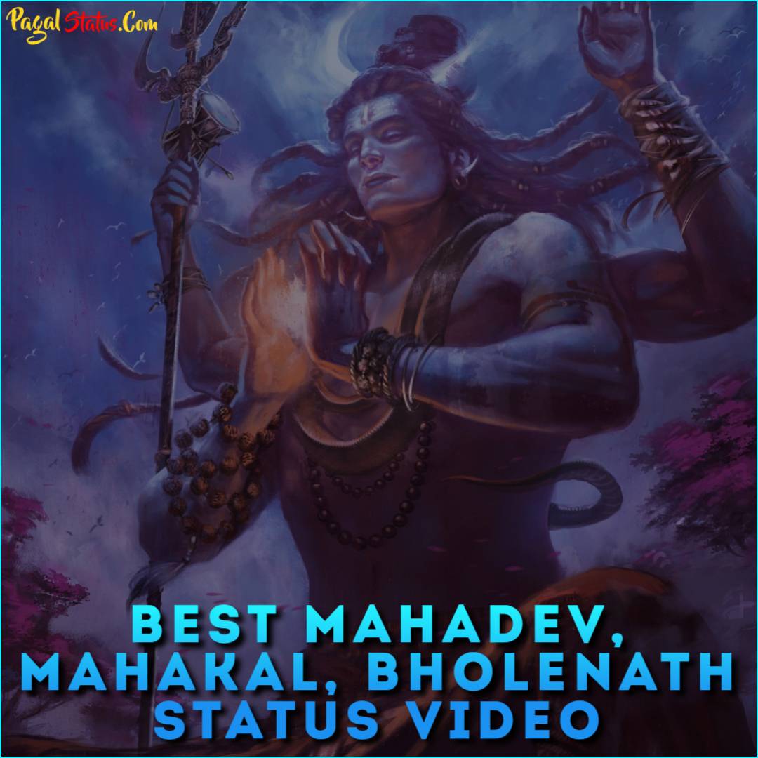500+ Best Mahadev, Mahakal, Bholenath Status Video Free Download