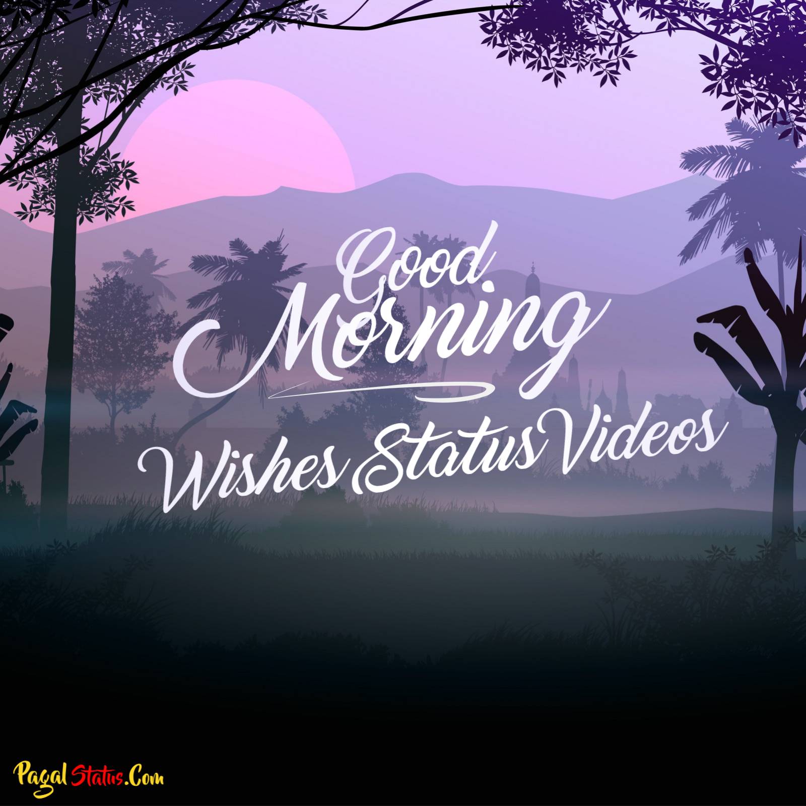 Good Morning Wishes Status Videos Download, Good Morning Status