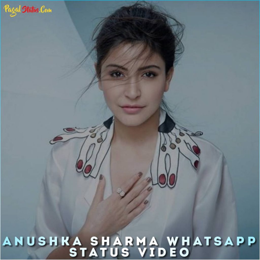 Anushka Sharma Whatsapp Status Video