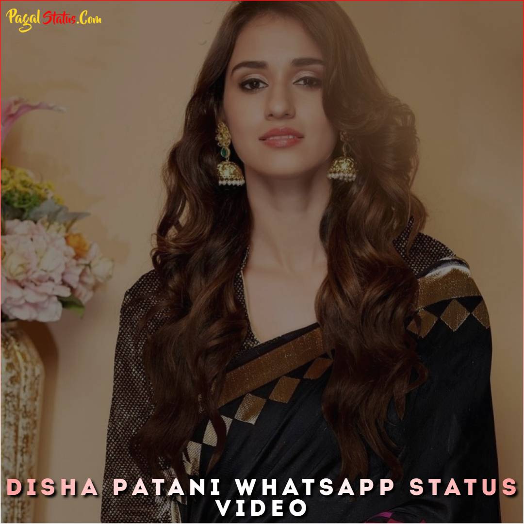 Disha Patani Whatsapp Status Video