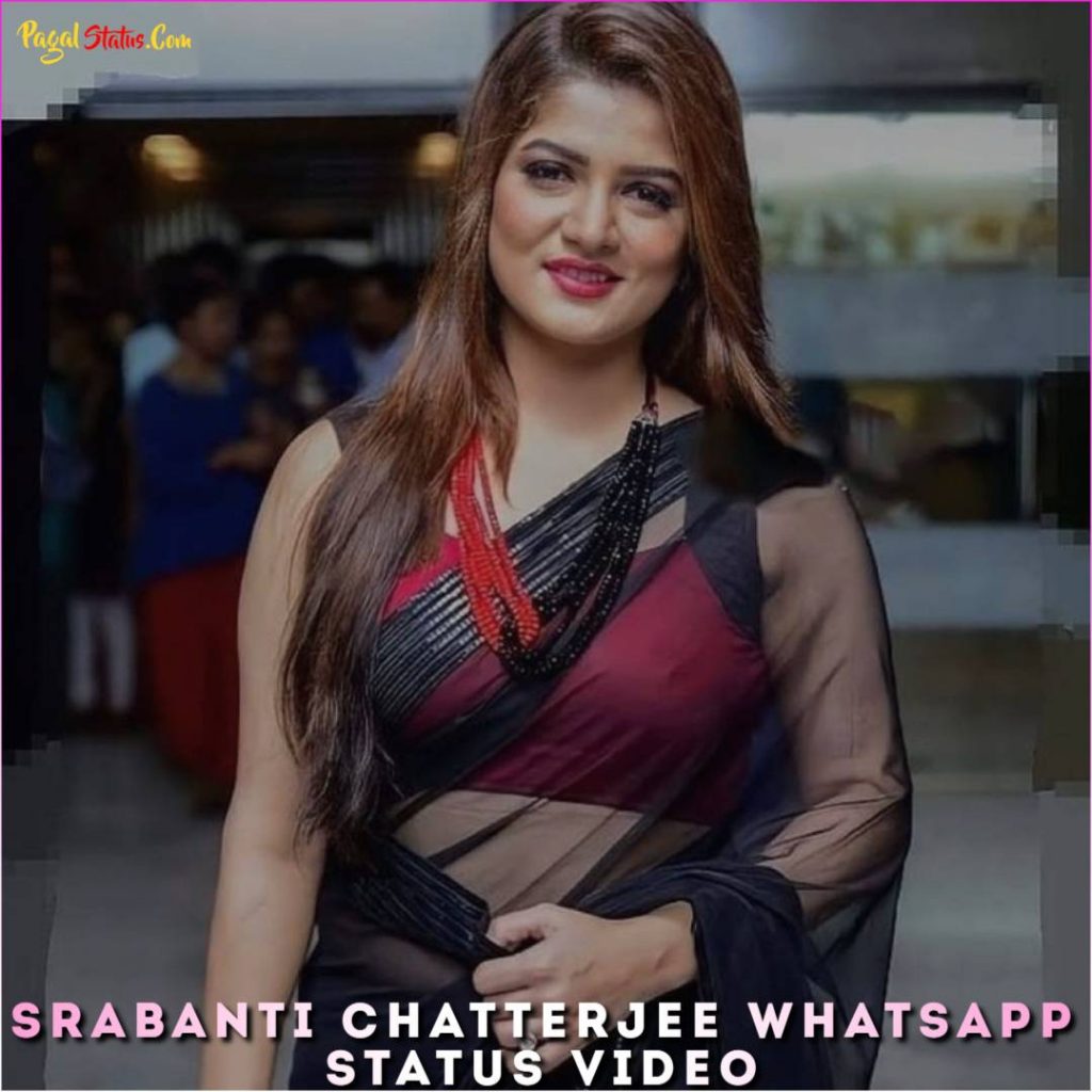 Srabanti Chatterjee Whatsapp Status Video