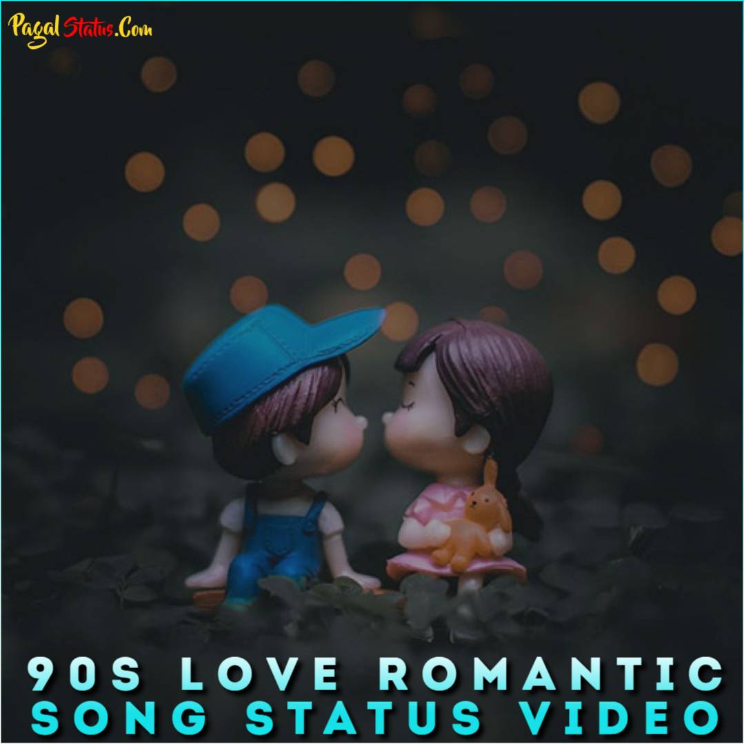 90s Love Romantic Song Status Video