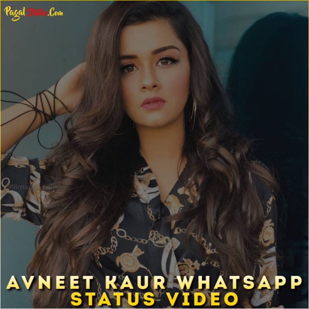 Avneet Kaur Whatsapp Status Video