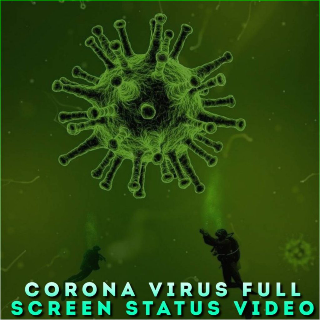 Corona Virus Full Screen Status Video