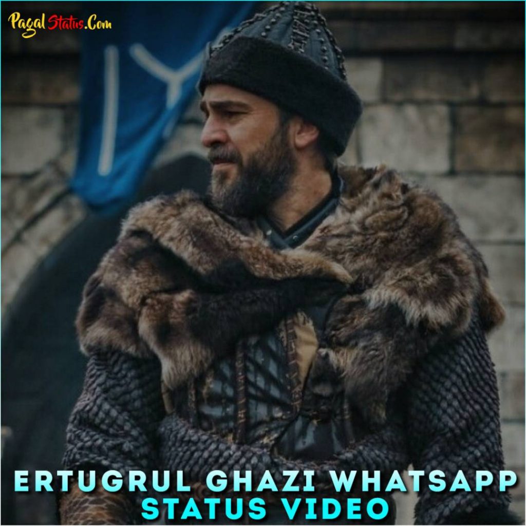 Ertugrul Ghazi Whatsapp Status Video