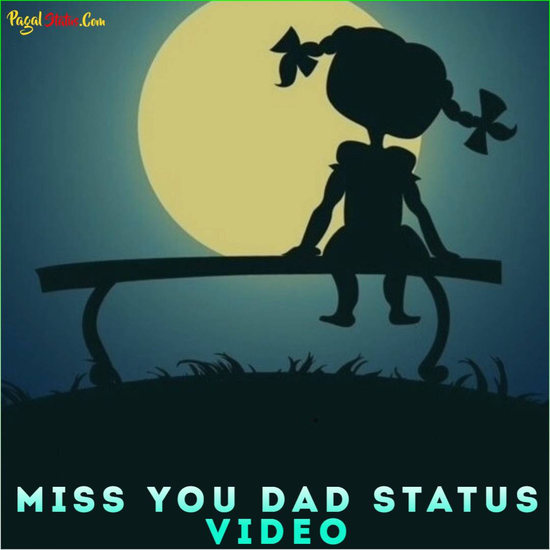 Miss You Dad Status Video Download Full Screen Status Video