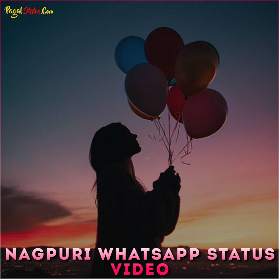 Nagpuri Whatsapp Status Video Download Full Screen Status Video