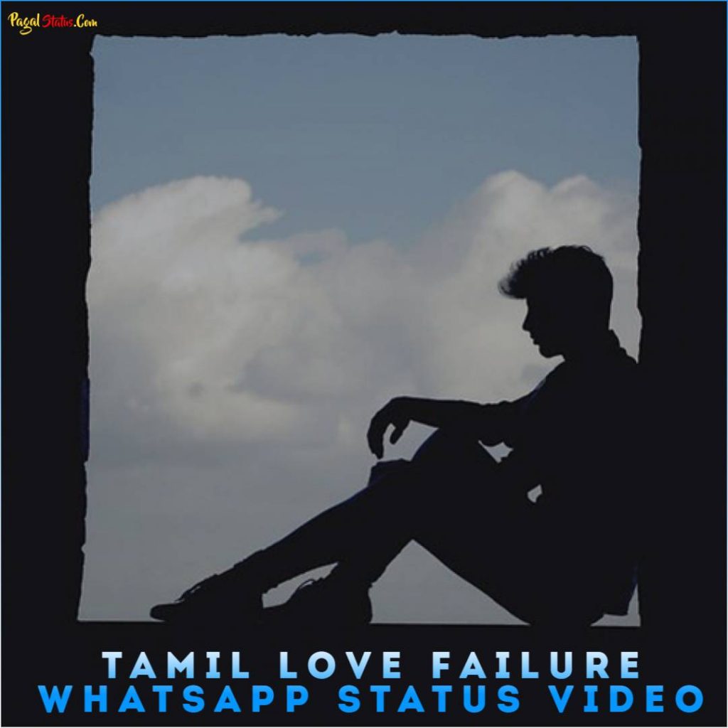 Tamil Love Failure Whatsapp Status Video