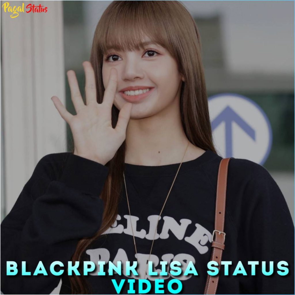 Blackpink Lisa Whatsapp Status Video