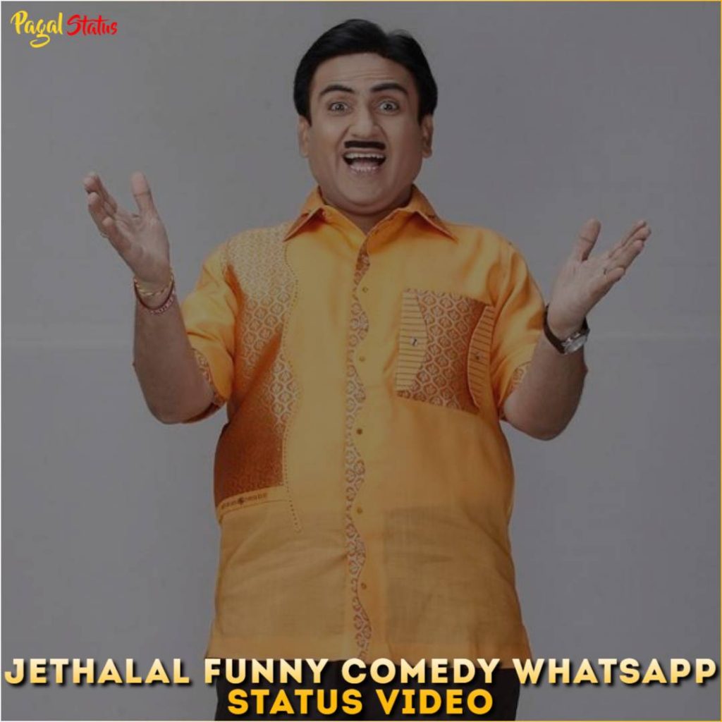 Jethalal Funny Comedy Whatsapp Status Video Download