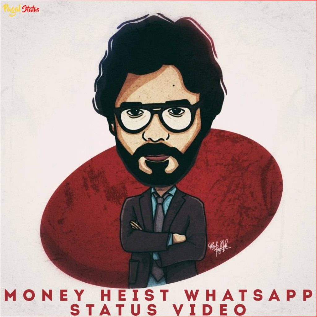 Money Heist Whatsapp Status Video