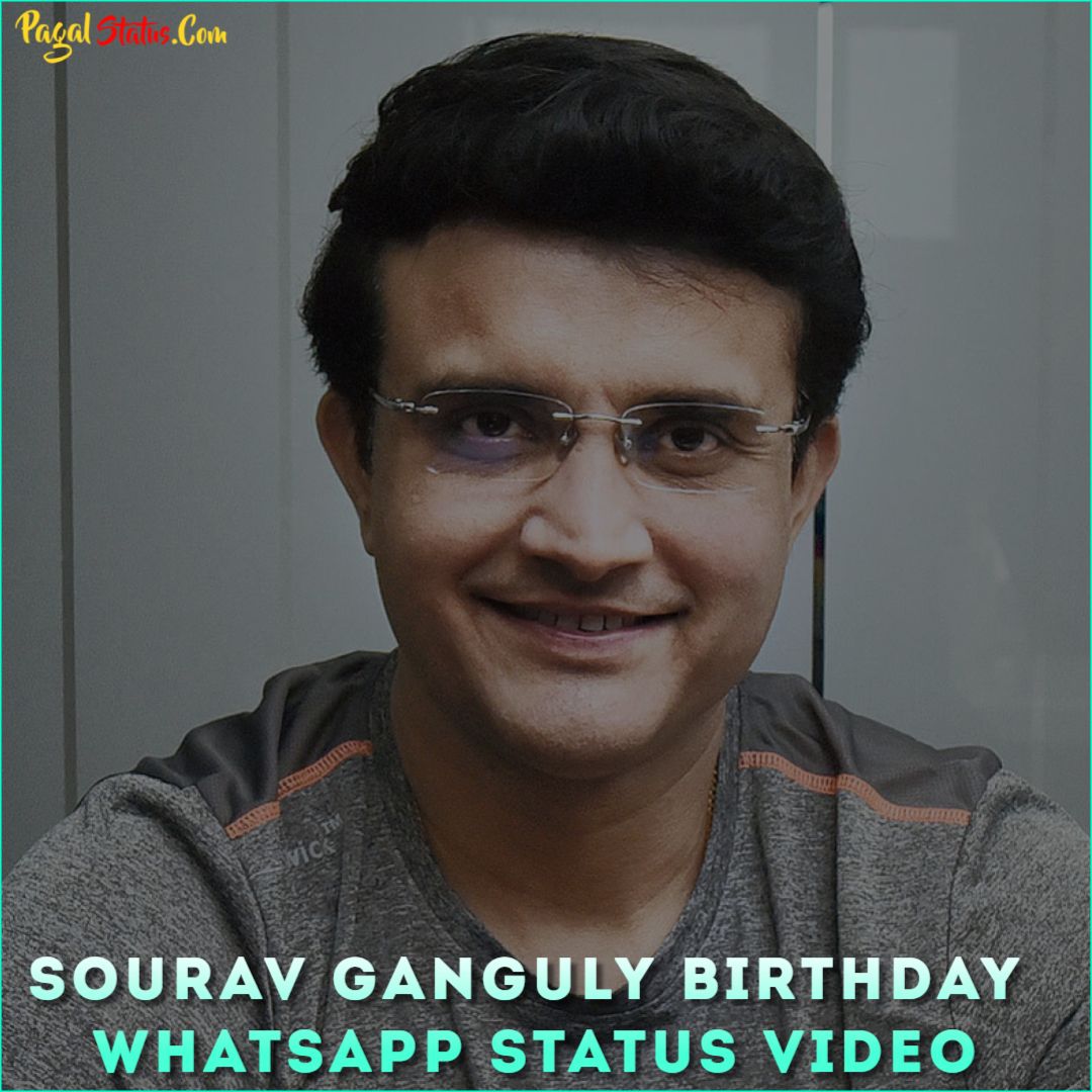 Sourav Ganguly Birthday Whatsapp Status Video