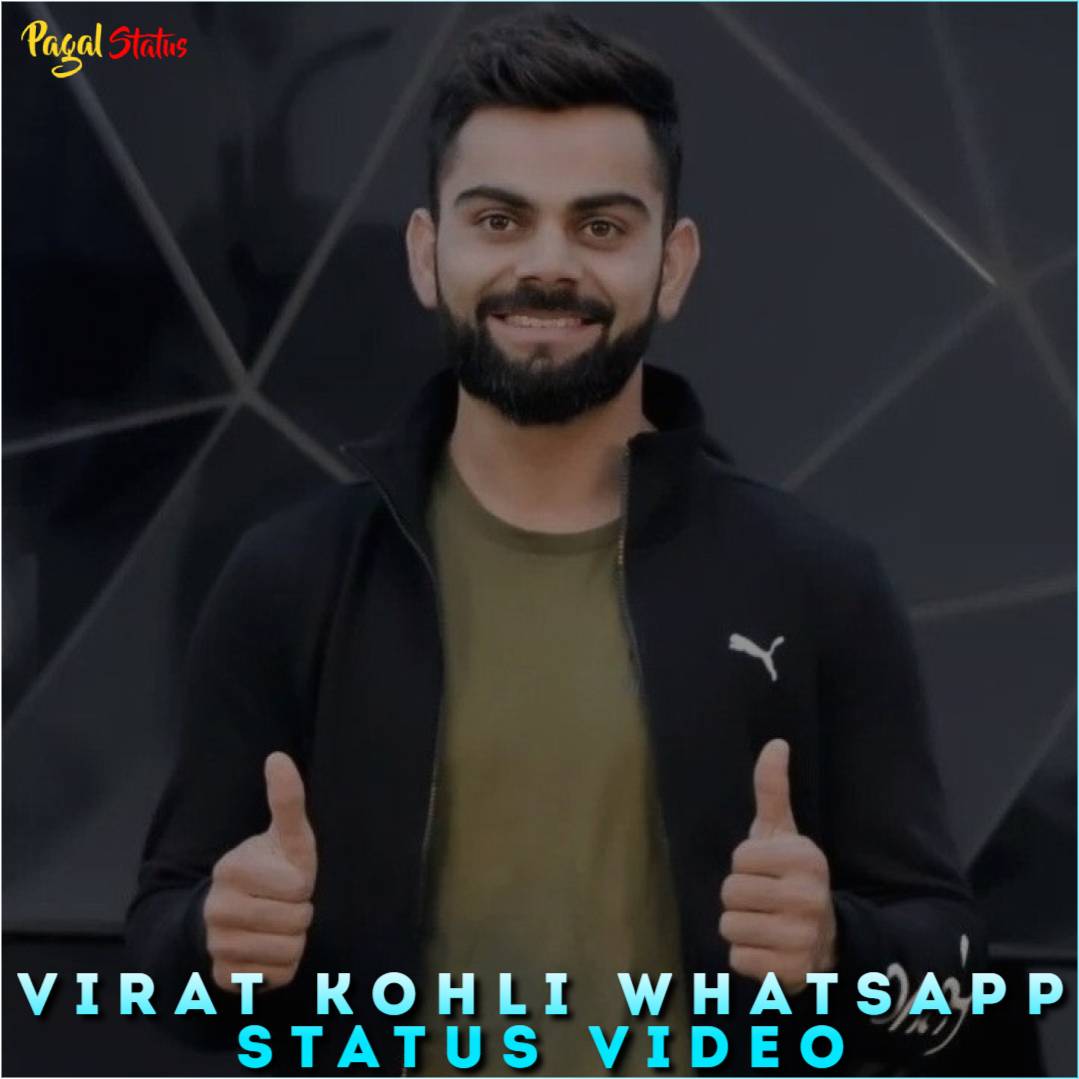 Virat Kohli Whatsapp Status Video Download, Virat Kohli 4K Status ...