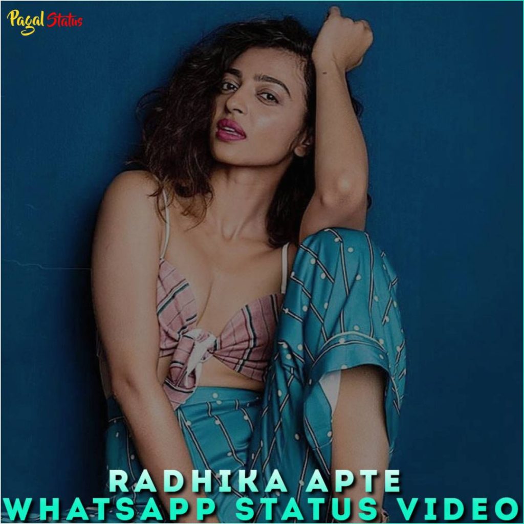 Radhika Apte Whatsapp Status Video