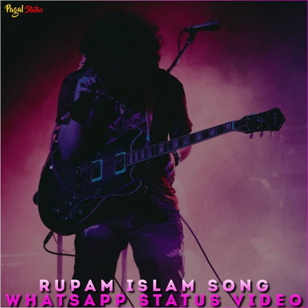 Rupam Islam Song Whatsapp Status Video