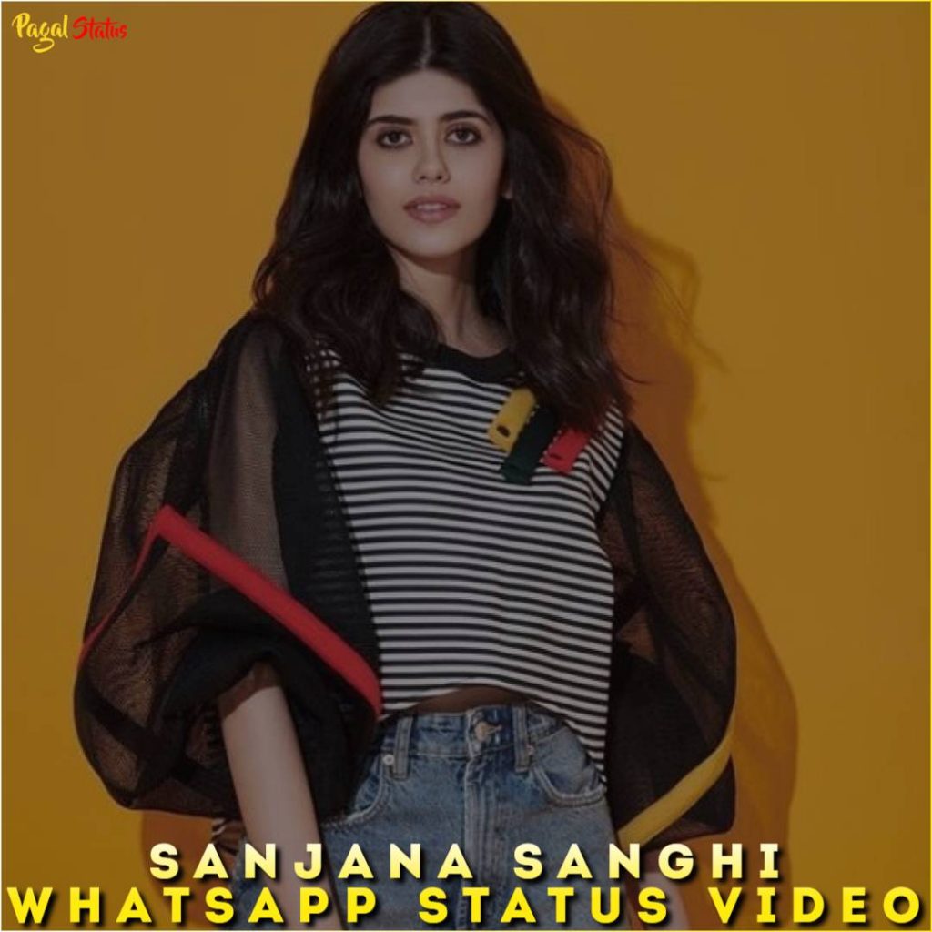 Sanjana Sanghi Whatsapp Status Video