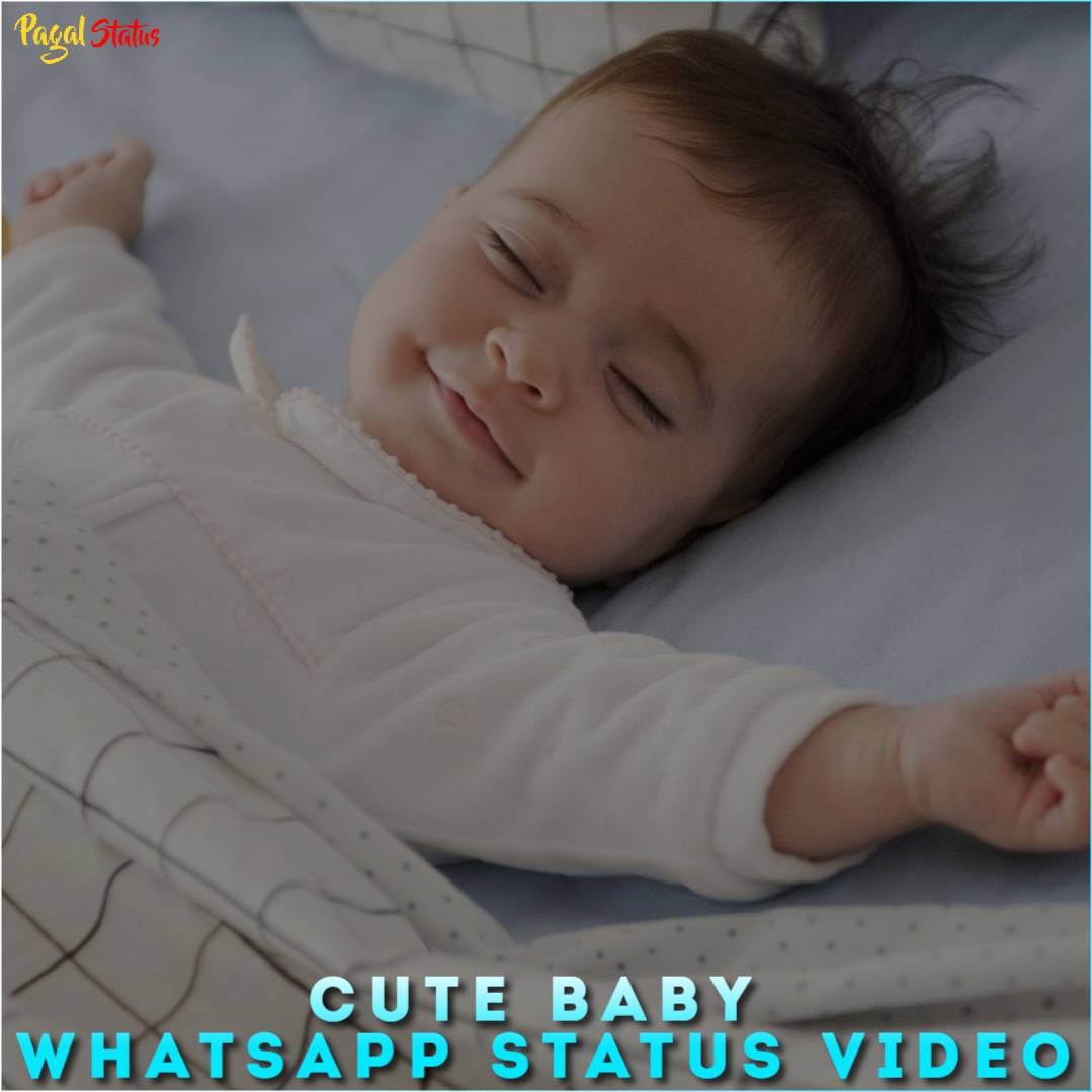 Cute Baby Whatsapp Status Video Download Cute Baby Video Full Screen