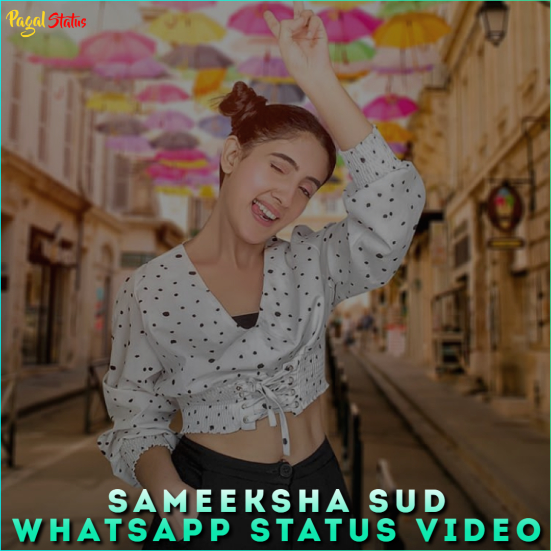 Sameeksha Sud Whatsapp Status Video