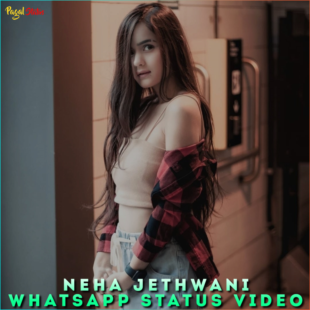 Neha Jethwani Whatsapp Status Video