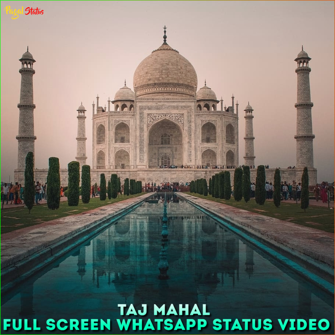 Taj Mahal Full Screen Whatsapp Status Video