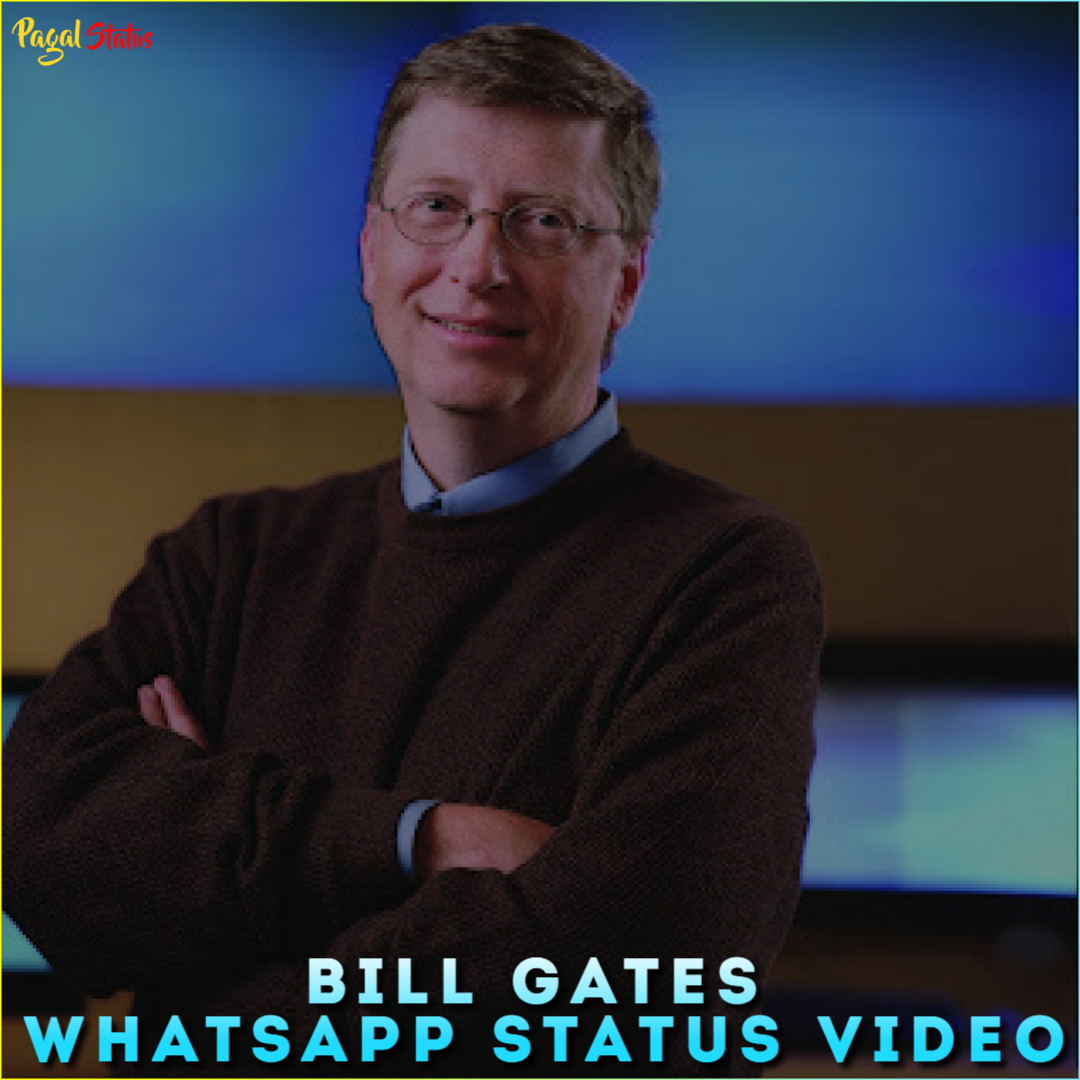 Bill Gates Whatsapp Status Video