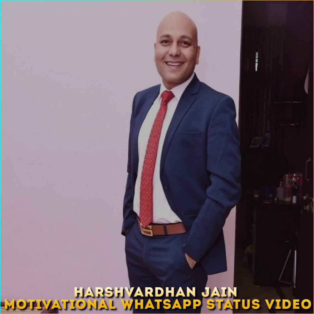 Harshvardhan Jain Motivational Whatsapp Status Video