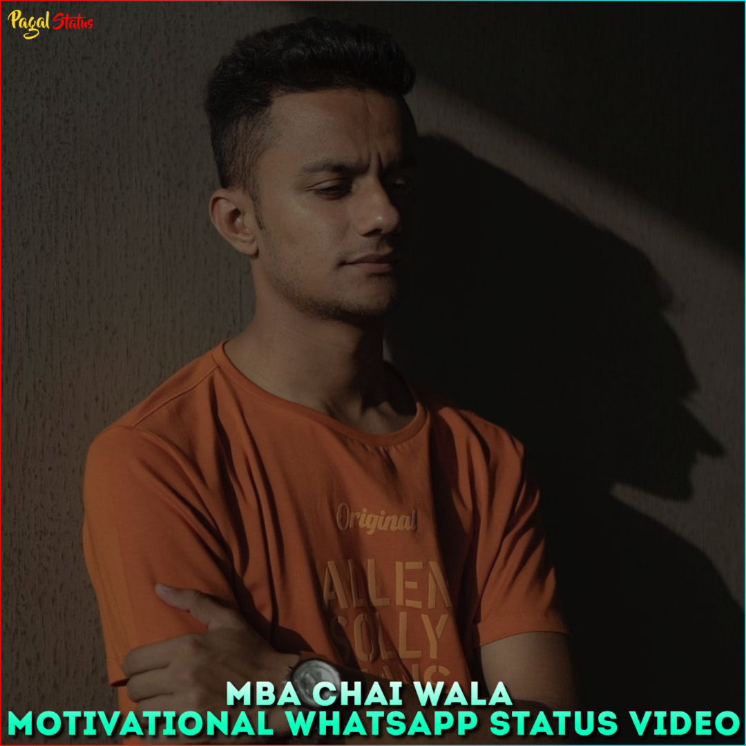 MBA Chai Wala Motivational Whatsapp Status Video