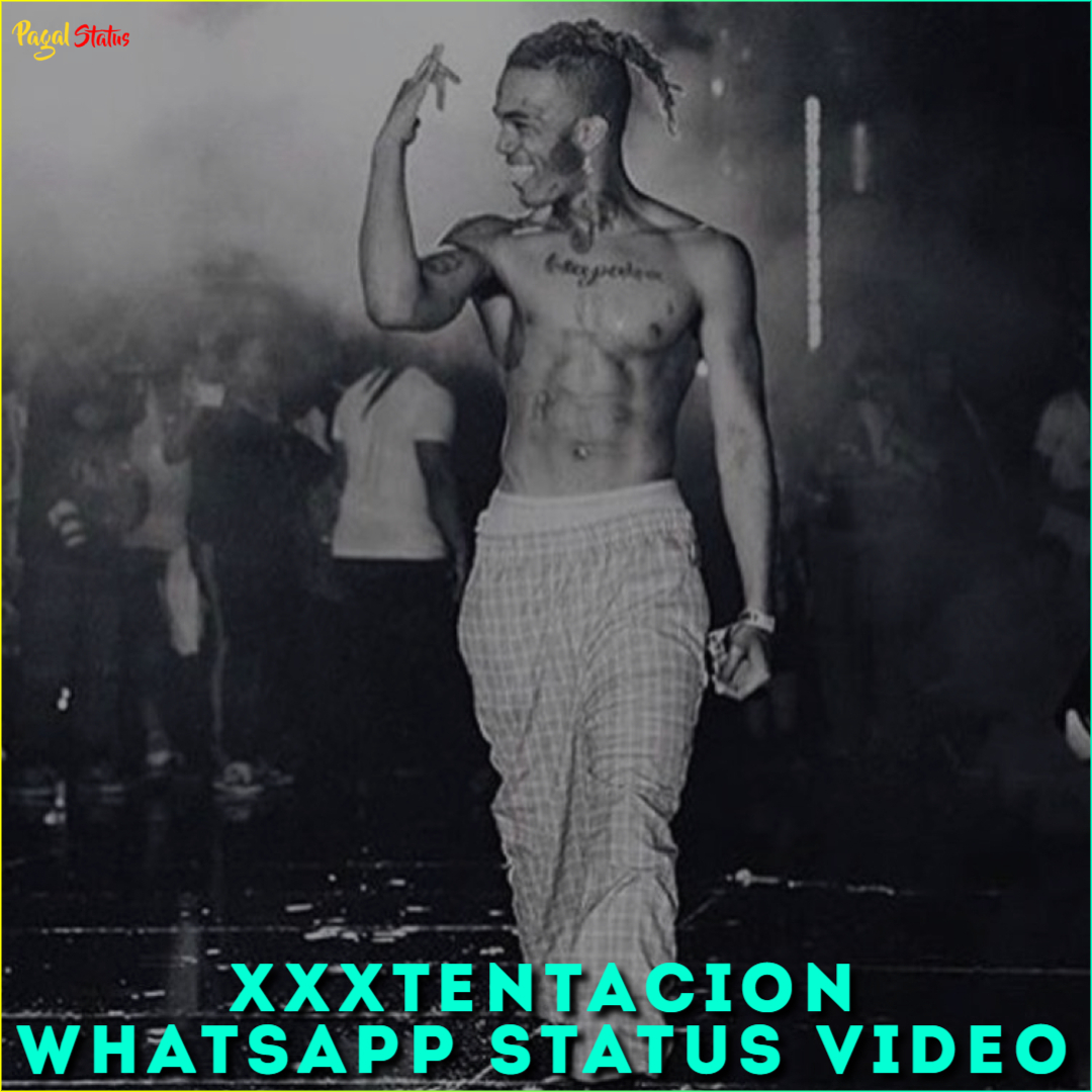 XXXTentacion Whatsapp Status Video