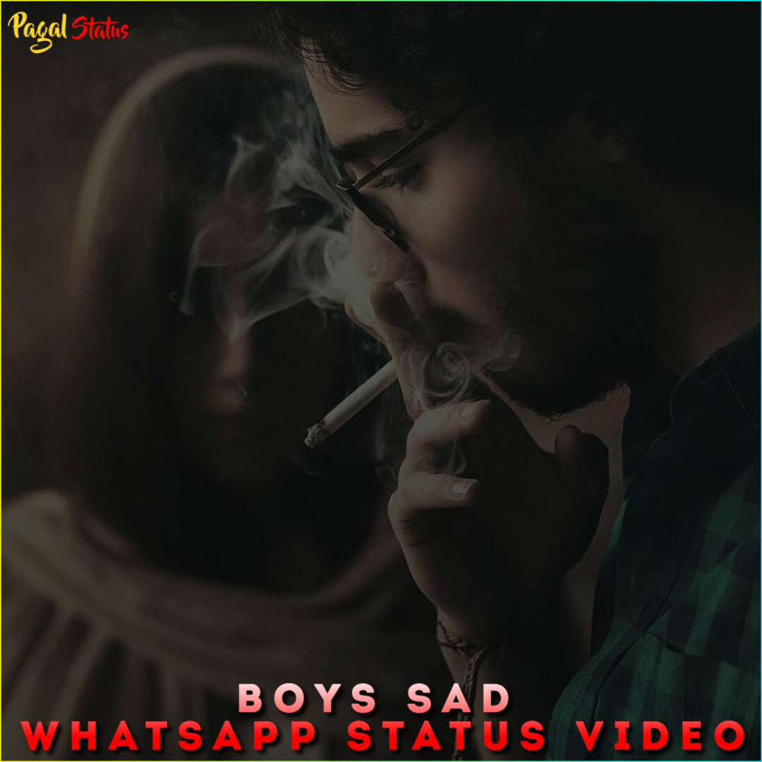 Boys Sad Whatsapp Status Video