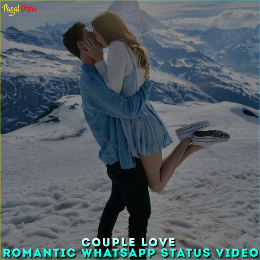 Couple Love Romantic Whatsapp Status Video