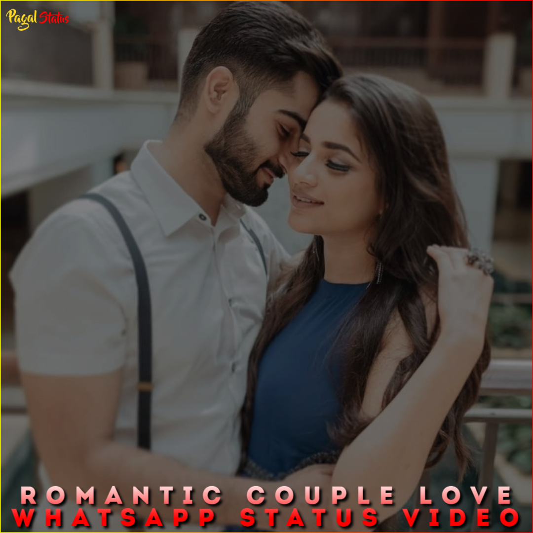 Romantic Couple Love Whatsapp Status Video
