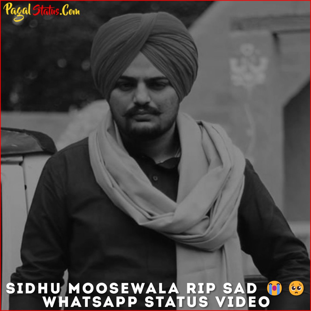 Sidhu Moosewala RIP Sad Whatsapp Status Video