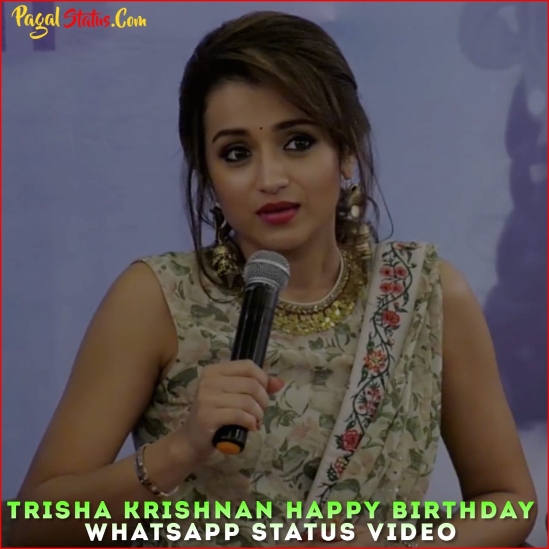 Trisha Krishnan Happy Birthday Whatsapp Status Video