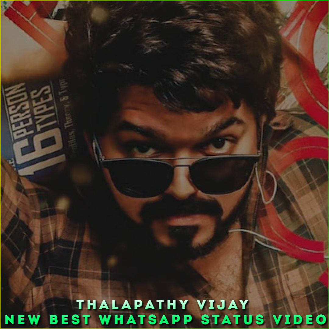 Thalapathy Vijay New Best Whatsapp Status Video Download