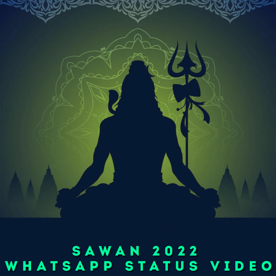 Whatsapp Status Video Download, Happy Sawan 2022 Status Videos, Sawan 2022 ...