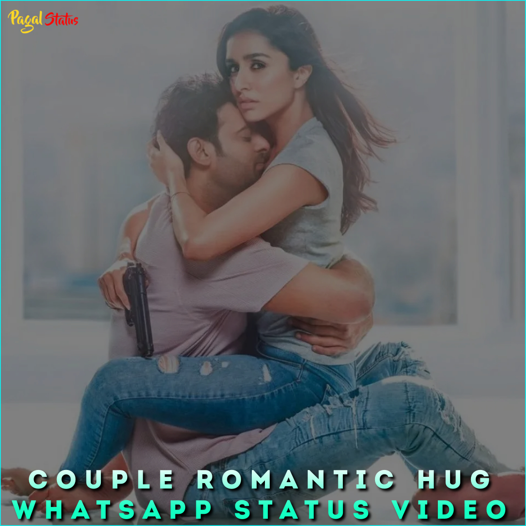 Couple Romantic Hug Whatsapp Status Video