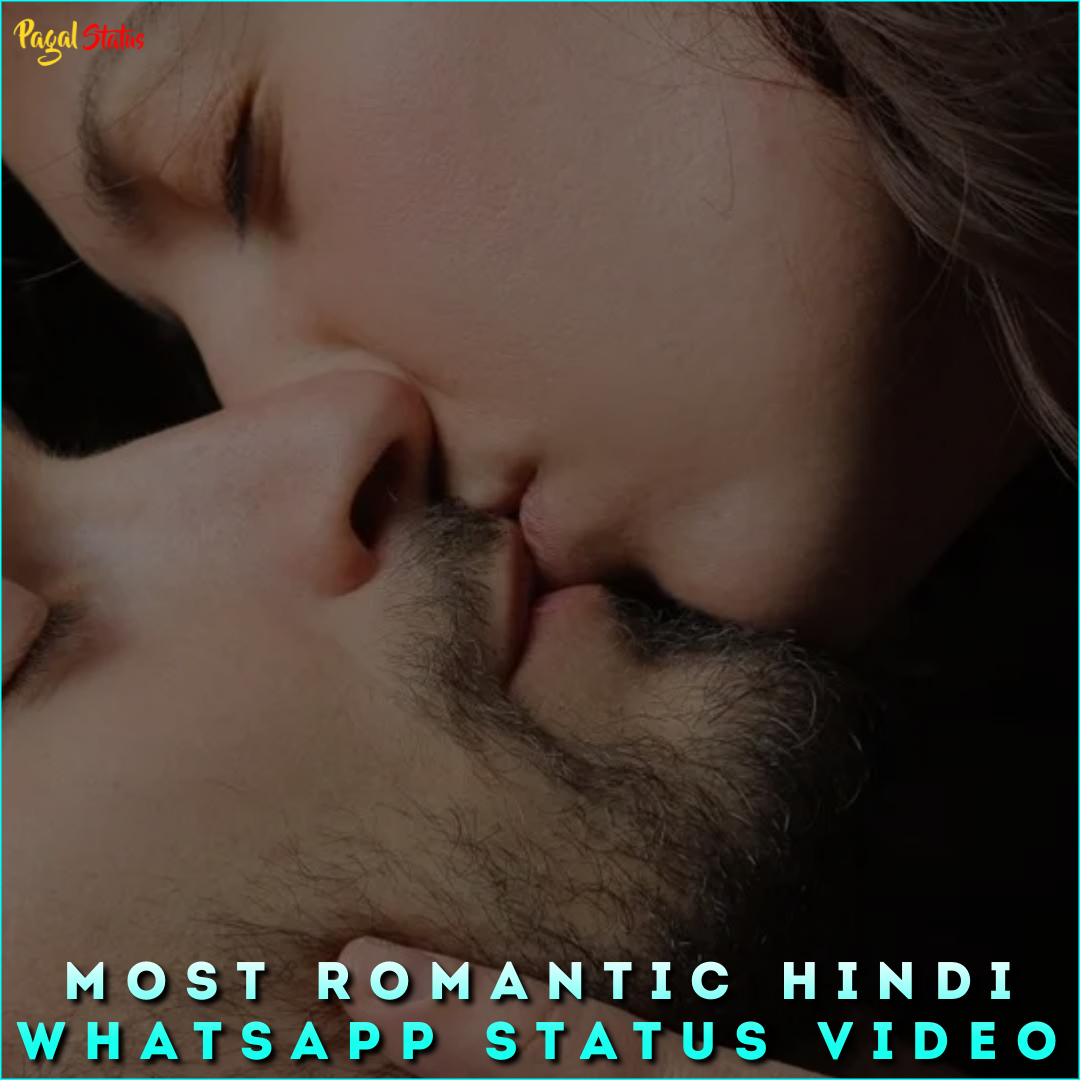 Most Romantic Hindi Whatsapp Status Video