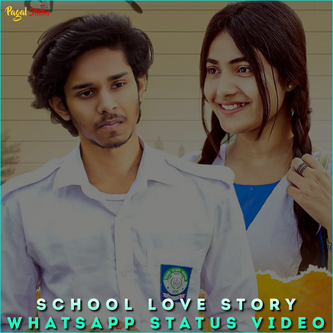 School Love Story Whatsapp Status Video