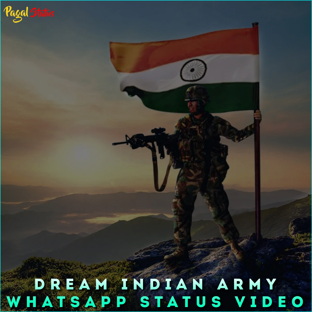 Dream Indian Army Whatsapp Status Video