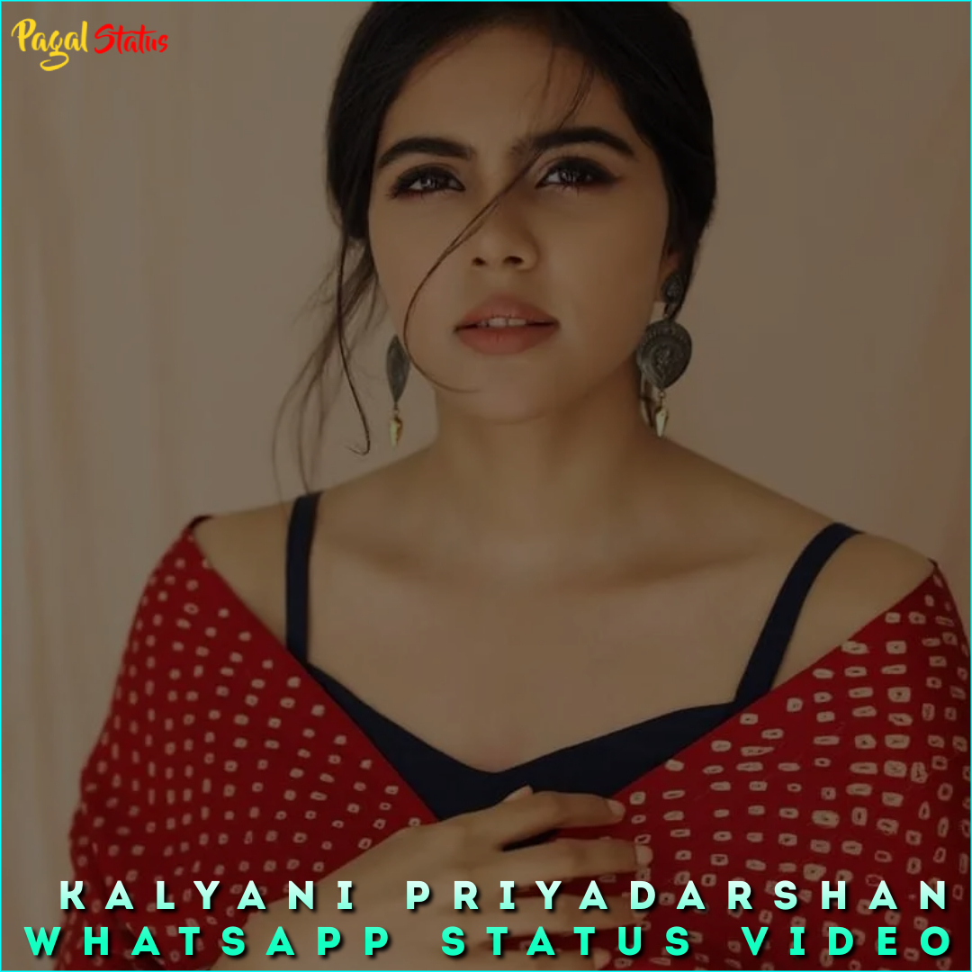 Kalyani Priyadarshan Whatsapp Status Video 