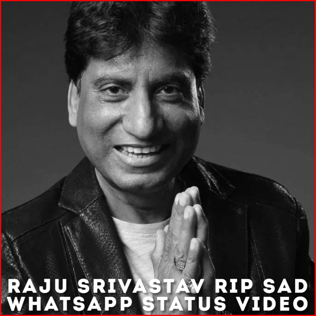 Raju Srivastav RIP Sad Whatsapp Status Video