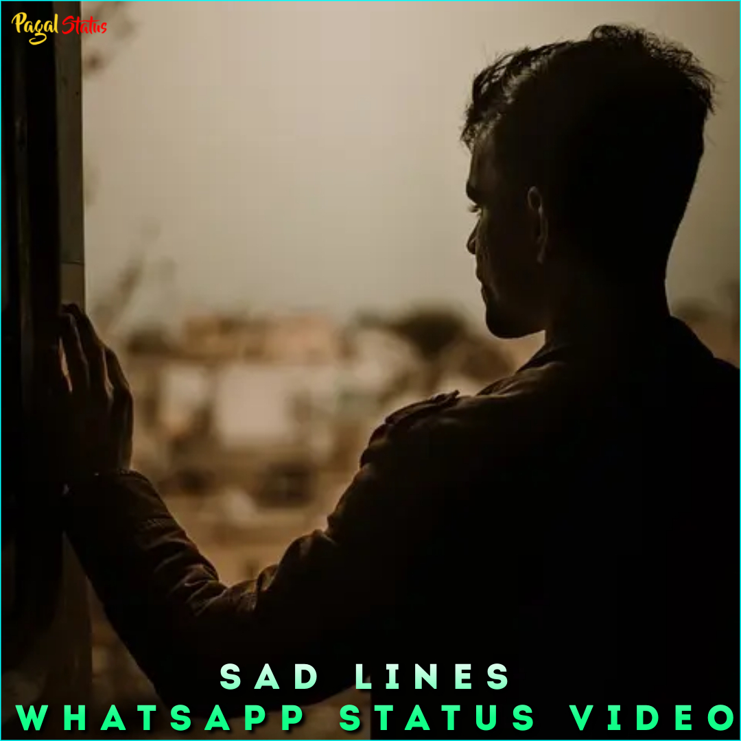 Sad Lines Whatsapp Status Video