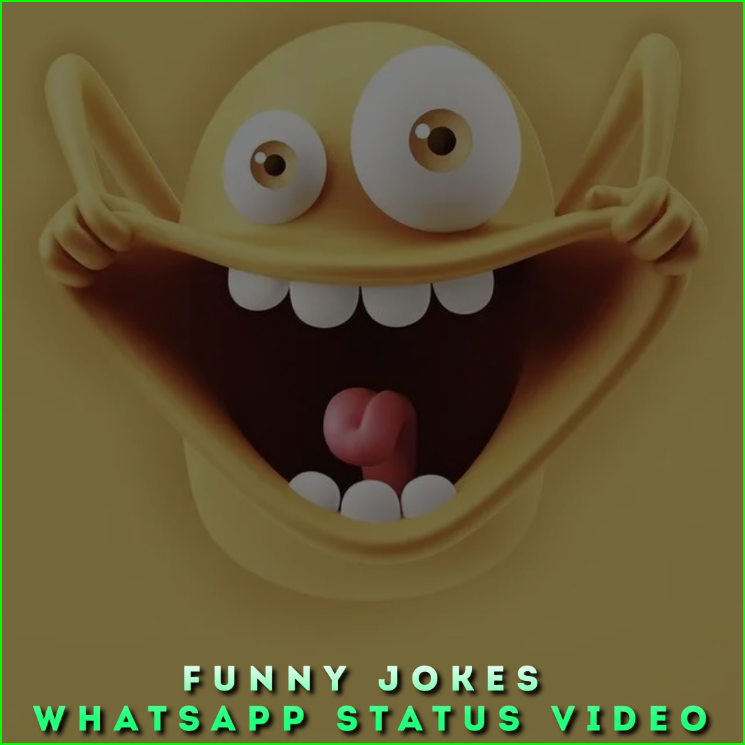 Funny Jokes Whatsapp Status Video, Best Funny HD Status Video