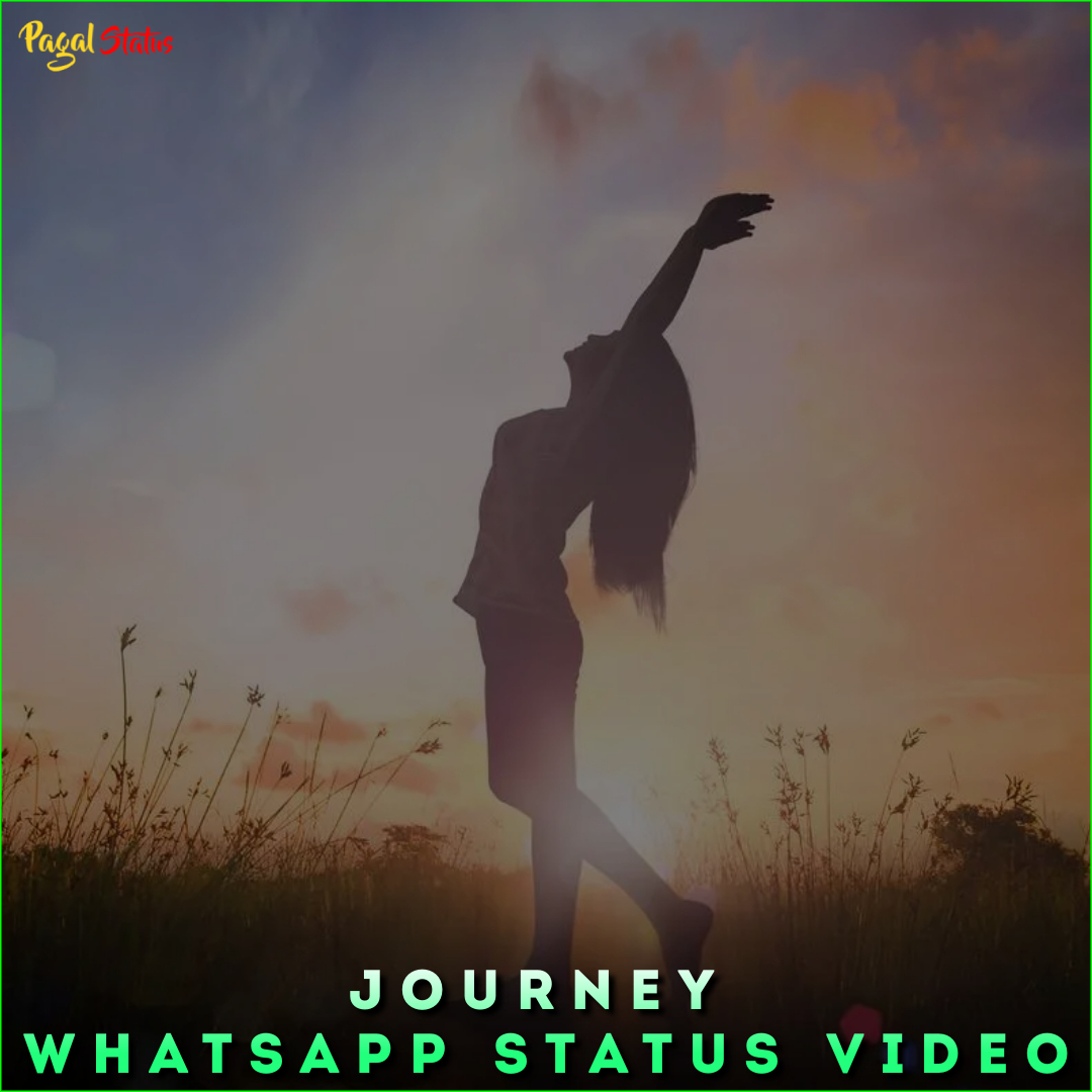 Journey Whatsapp Status Video