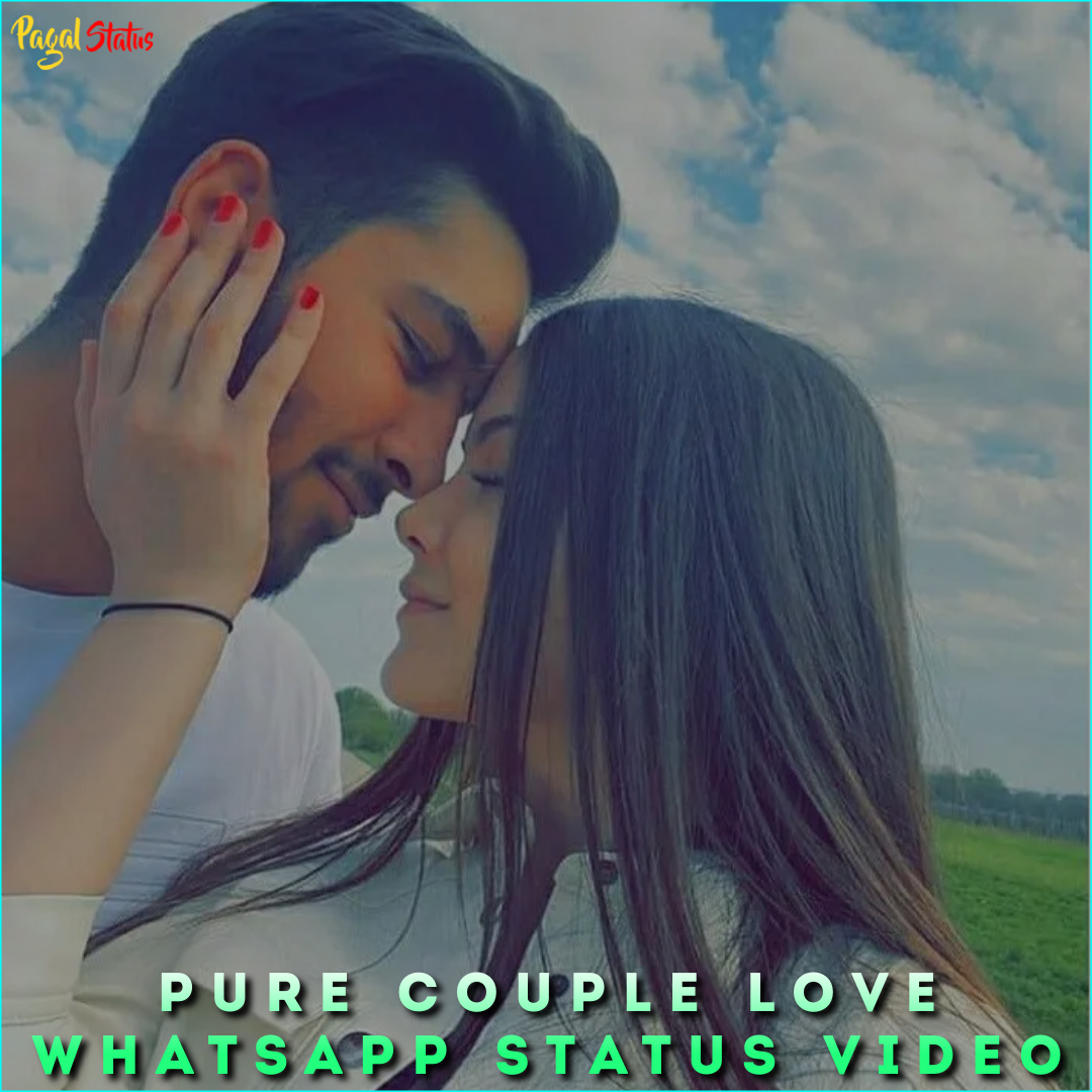 Pure Couple Love Whatsapp Status Video