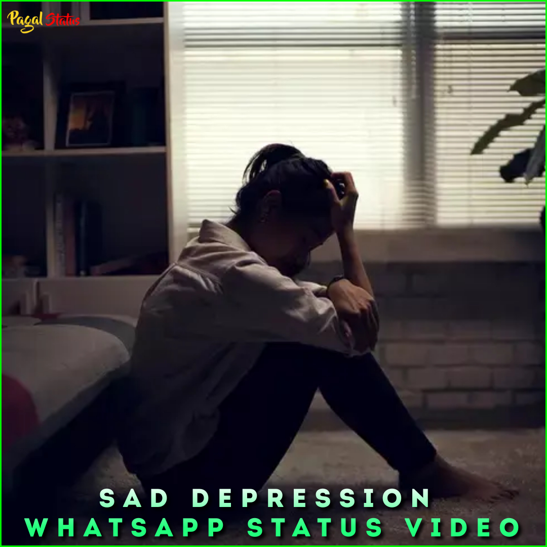 Sad Depression Whatsapp Status Video