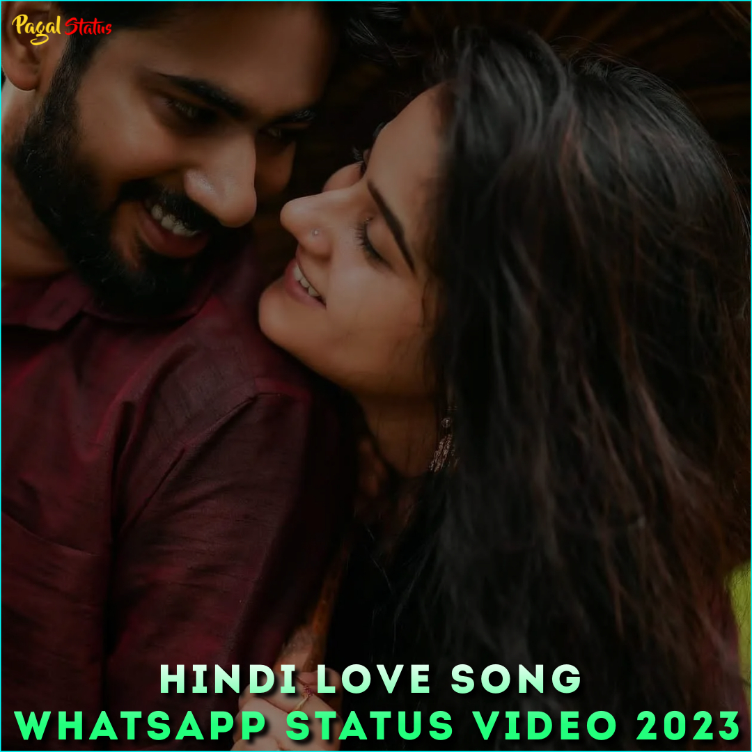 Hindi Love Song Whatsapp Status Video 2023